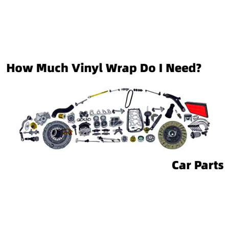 How Much Vinyl Wrap Do I Need? - Car Parts