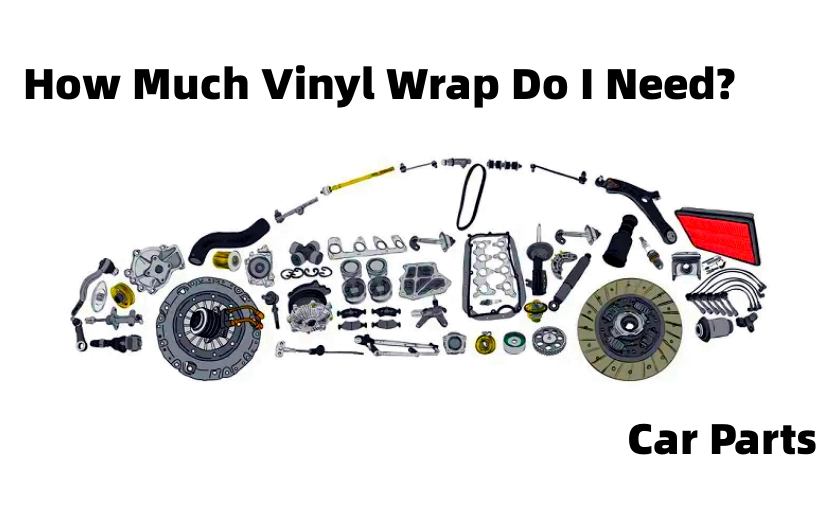 How Much Vinyl Wrap Do I Need? - Car Parts