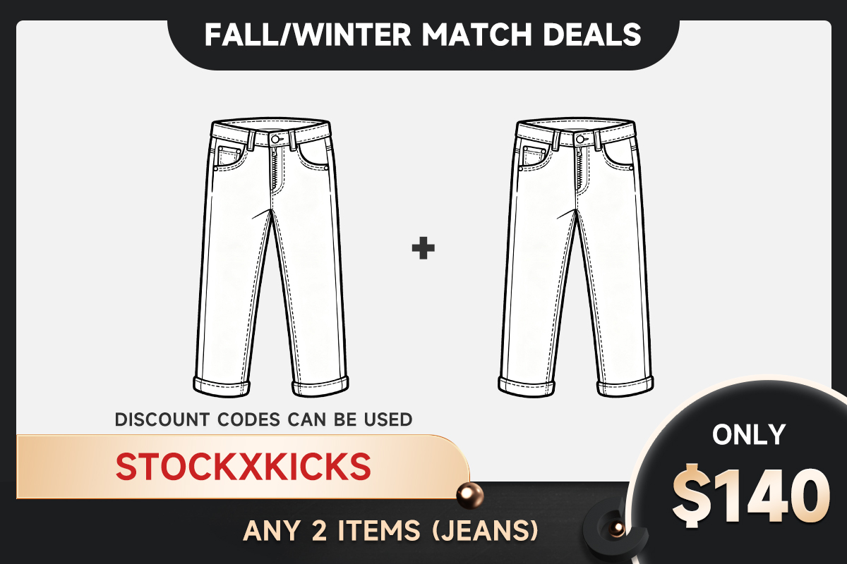 Choose any 2 Jeans Only $140 (Discount codes can be used）