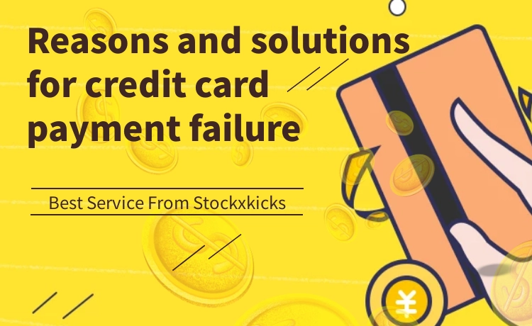 Reasons And Solutions For Credit Card Payment Failure