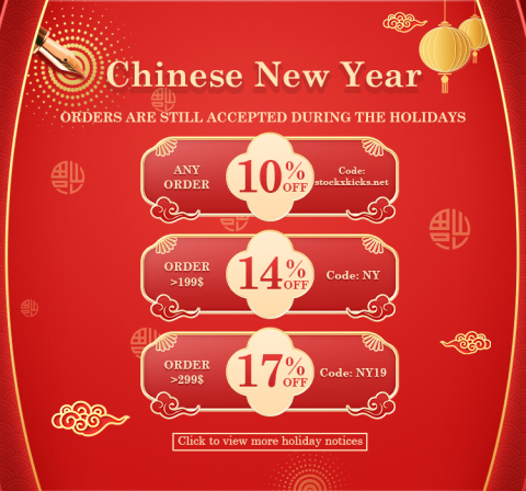 Stockxkicks 2025 Chinese New Year resumption of work notice. Your orders will continue!
