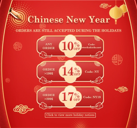 Stockxkicks 2025 Chinese New Year resumption of work notice. Your orders will continue!