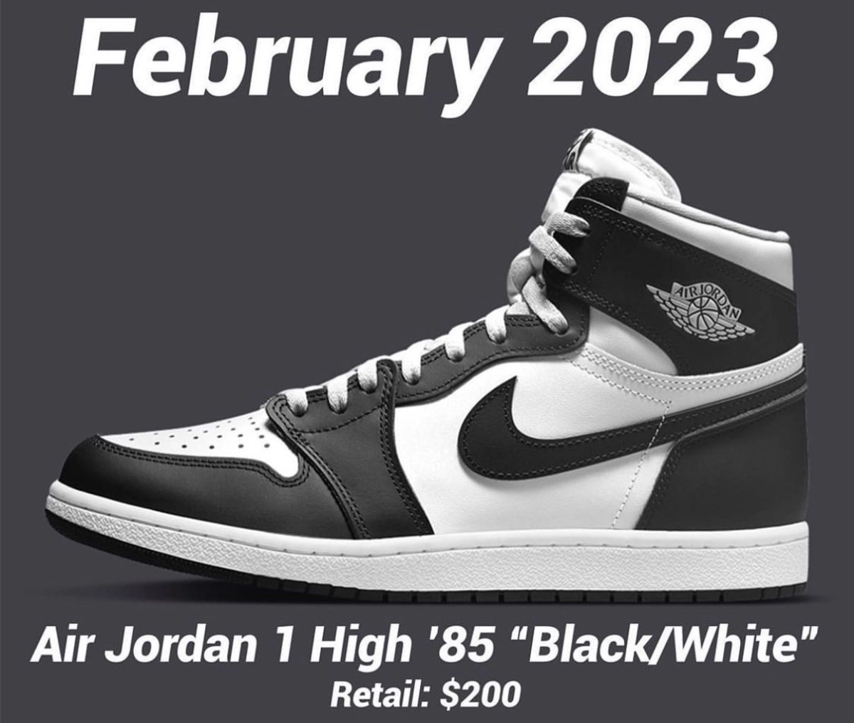 Air Jordan 1 High ‘85 “Black/White” is set to release on February 2023 for $200