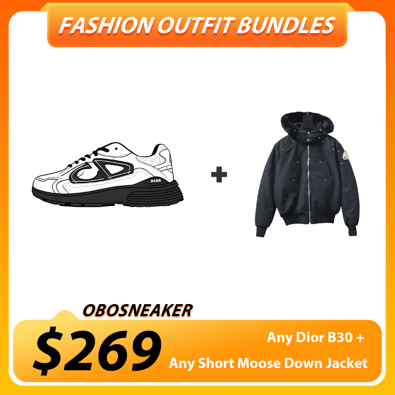 Any Dior B30 + Any Short Moose Down Jacket  $269