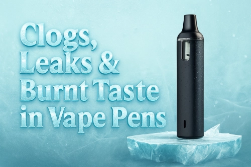 Clogs, Leaks & Burnt Taste in Vape Pens: A 2025 Root-Cause Troubleshooting Map