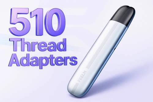 510 Thread Adapters: Solving Compatibility Issues Between Vape Components