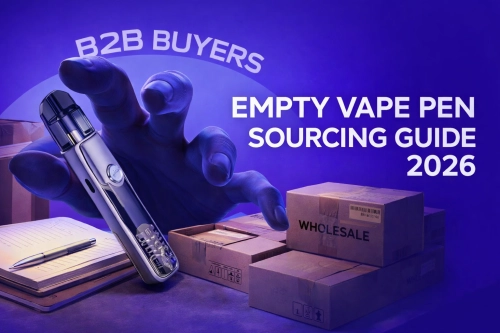 Empty Vape Pen Wholesale: B2B Guide to MOQ, Formats & Stock 2026