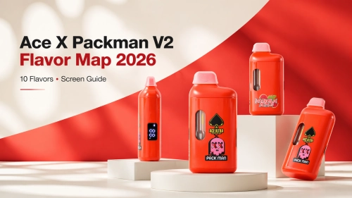 Ace X Packman V2 Flavor Map 2026: 10 Flavors & Screen Guide