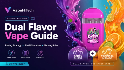 Dual Flavor Vape Guide: Pairing Strategy & Retail Naming Rules