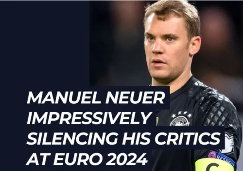 Manuel Neuer impressively silences critics at Euro 2024