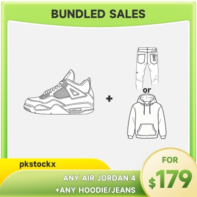 Any Air Jordan 4 + Any hoodie or jeans=$179 01