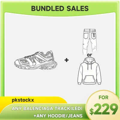 Any Balenciaga Track（LED）+Any hoodie or jeans=$229 01