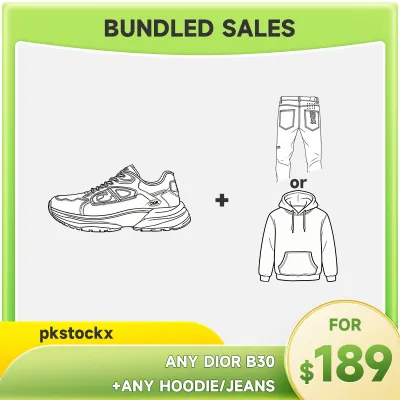 Any Dior B30 + Any hoodie or jeans=$189 01