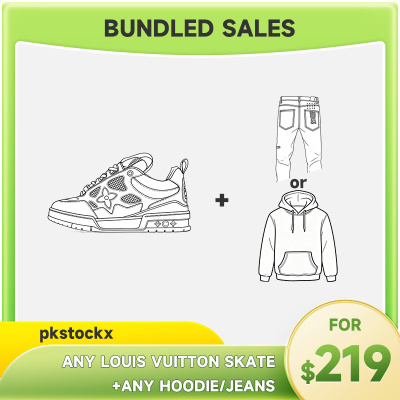 Any Louis Vuitton Skate + Any hoodie/jeans=$219 01