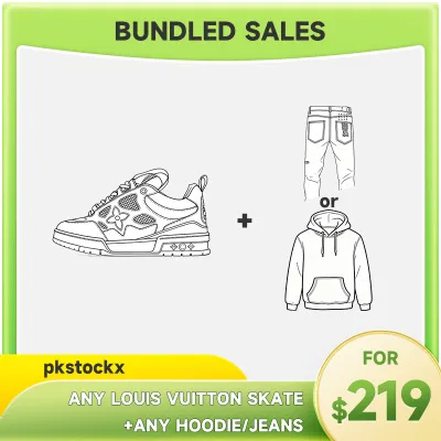 Any Louis Vuitton Skate + Any hoodie or jeans=$219 01