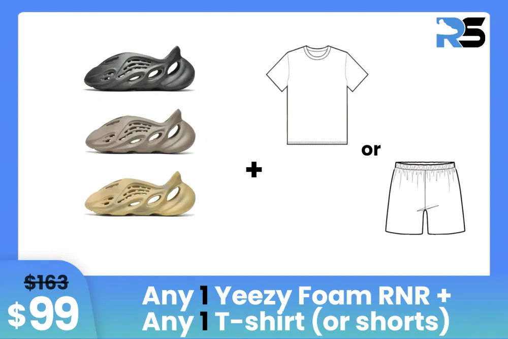 Combo: $99 Get Any 1 Yeezy Foam RNR + Any 1 T-shirt (or shorts)