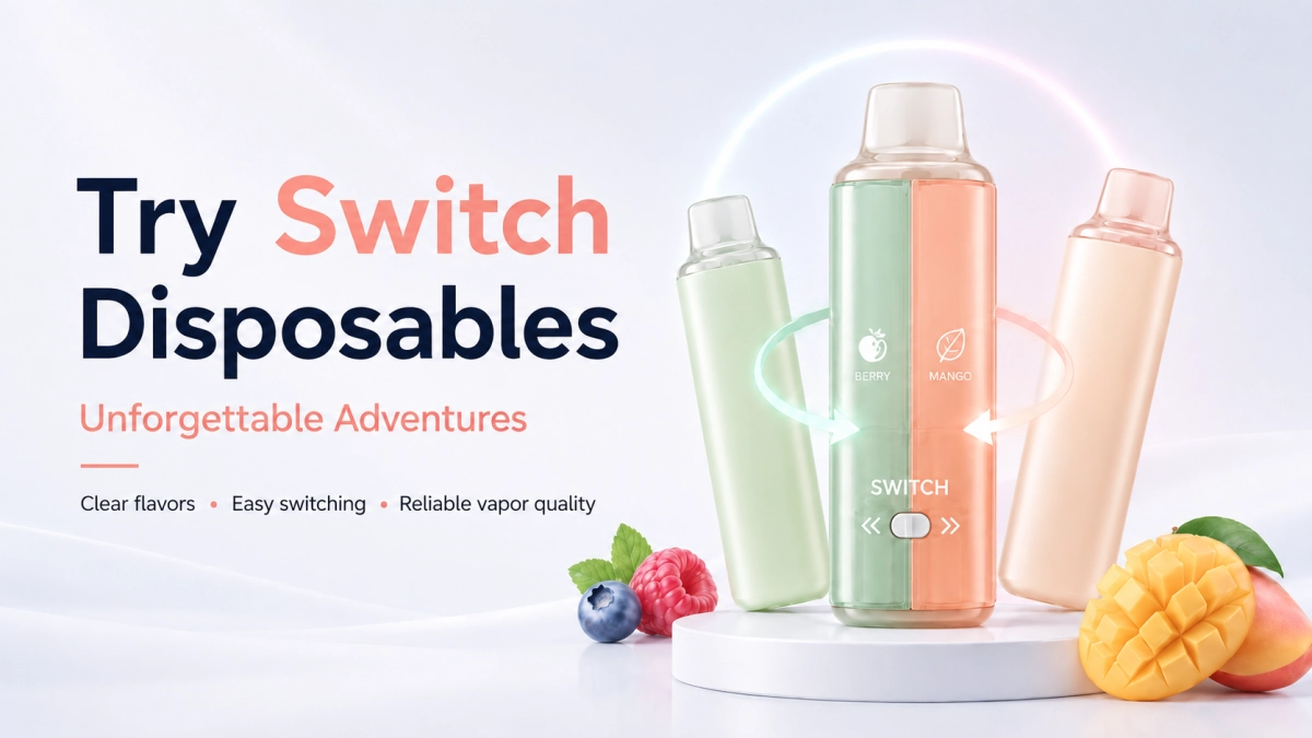 Try Switch Disposables: Unforgettable Adventures