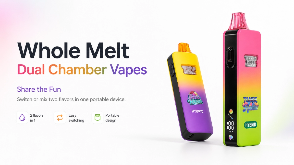 Whole Melt Dual Chamber Vapes, Share the Fun