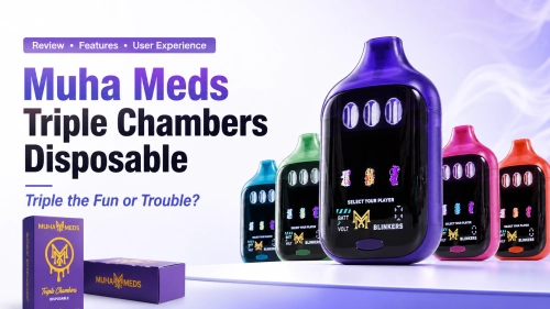 Muha Meds triple chambers disposable delivers triple the fun or trouble