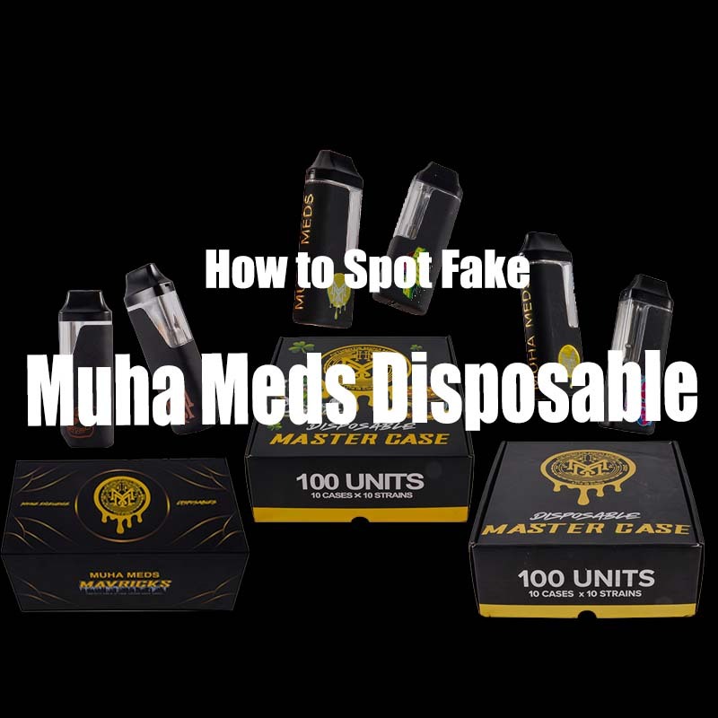 How to Spot Fake Muha Meds Disposable