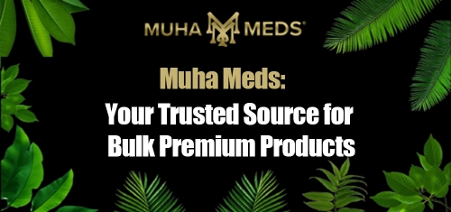 Muha Meds: Your Trusted Source for Bulk Premium Products