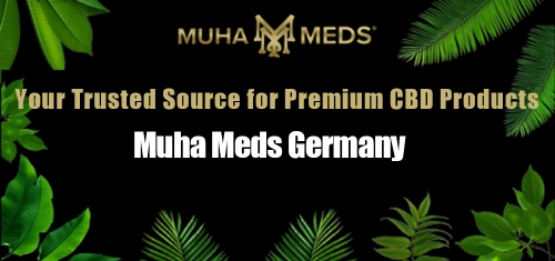  Your Trusted Source for Premium CBD Products In Muha Meds Germany