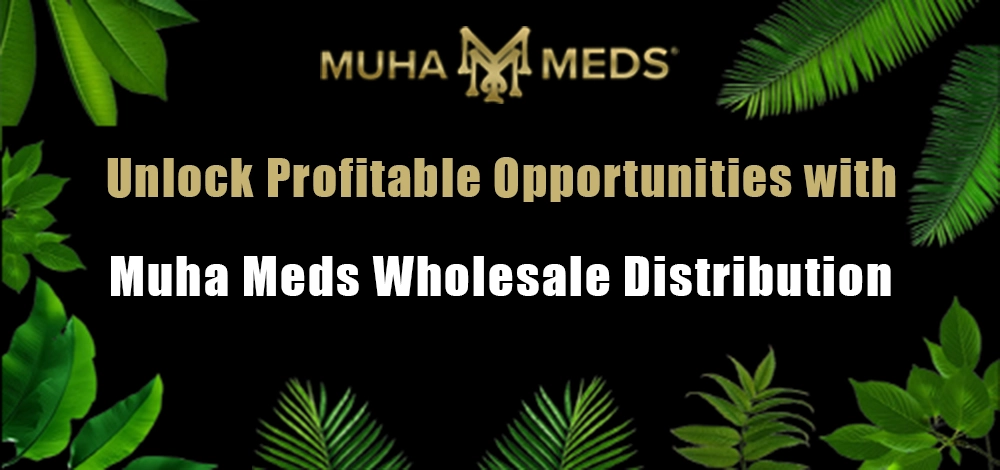Unlock Profitable Opportunities with Muha Meds Wholesale Distribution