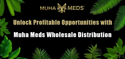 Unlock Profitable Opportunities with Muha Meds Wholesale Distribution