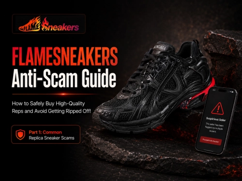 🛑FLAMESNEAKERS Anti-Scam Guide: How to Safely Buy High-Quality Reps and Avoid Getting Ripped Off!